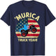 Murica Truck Yeah Patriotic Funny US American Flag 4th July Women Men T-Shirt - T-Shirt | Navy