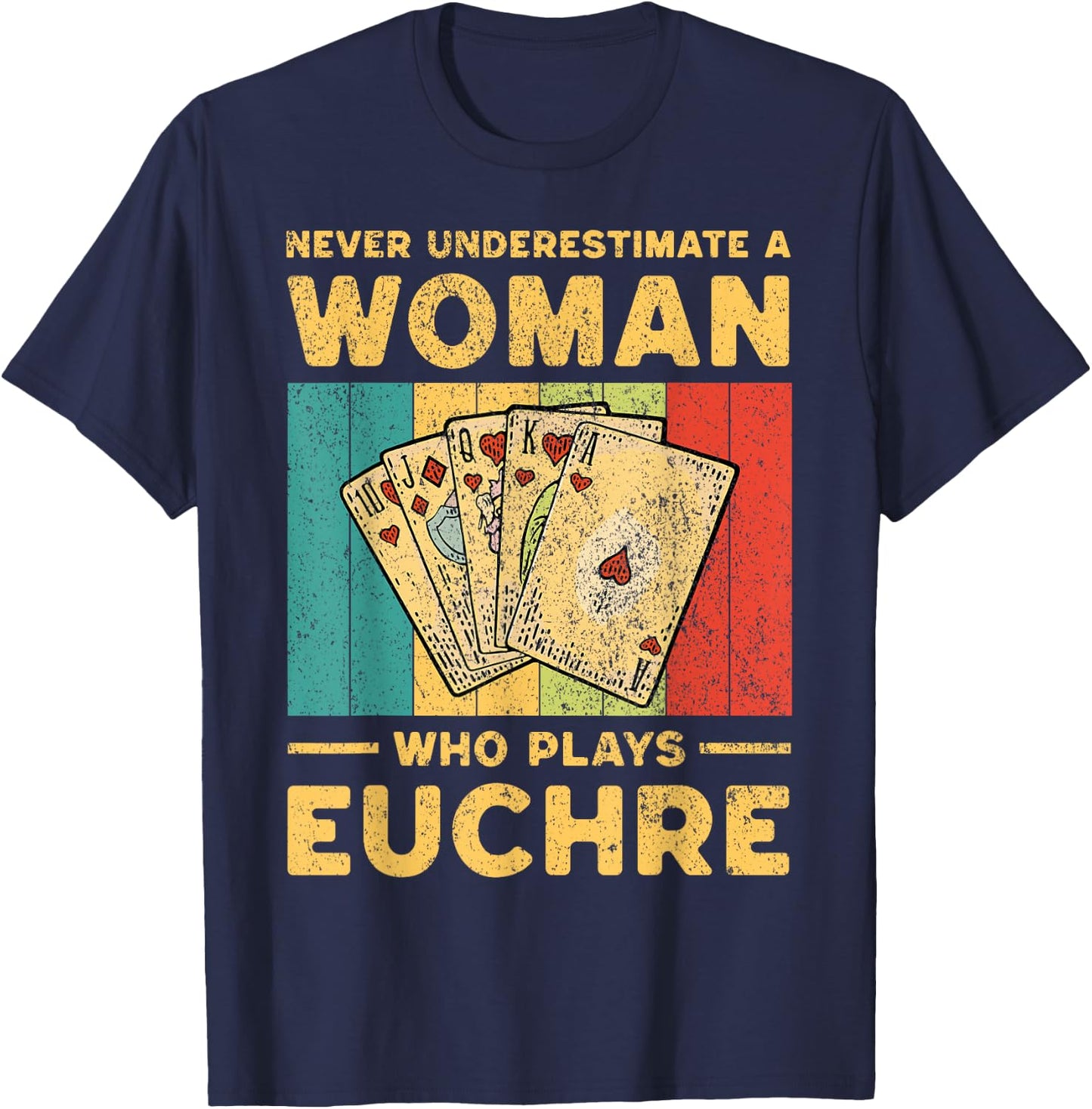 Never Underestimate an Woman Who Plays Euchre Funny Euchre T-Shirt - T-Shirt | Navy
