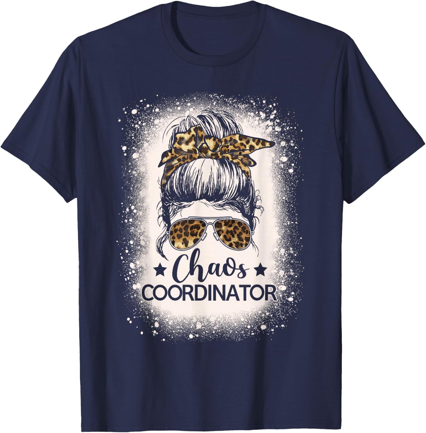 Chaos Coordinator Leopard Messy Bun Bleached Girls Women T-Shirt - T-Shirt | Navy