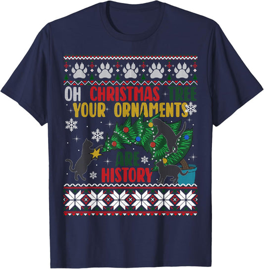 Oh Christmas Tree Your Ornaments Are History Funny Cat Ugly T-Shirt - T-Shirt | Navy