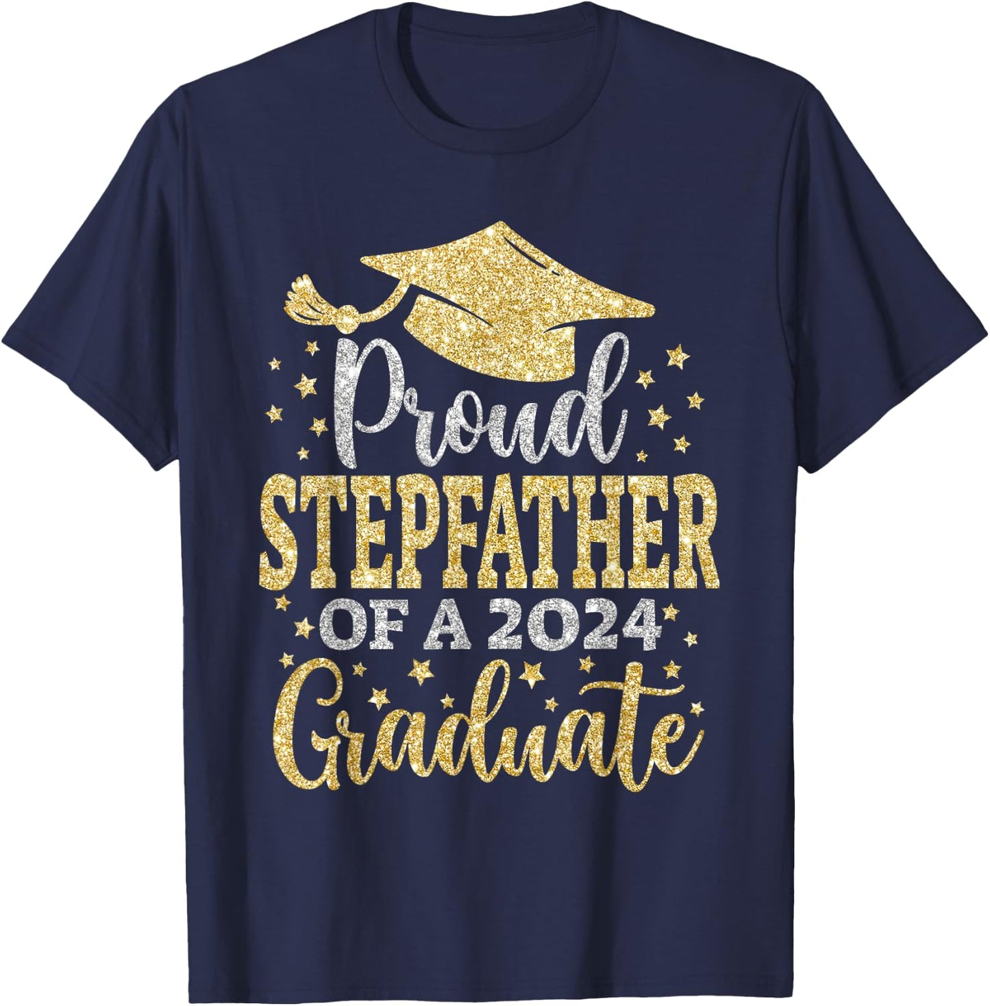 Stepfather Senior 2024 Proud Dad Of A Class Of 2024 Graduate T-Shirt - T-Shirt | Navy