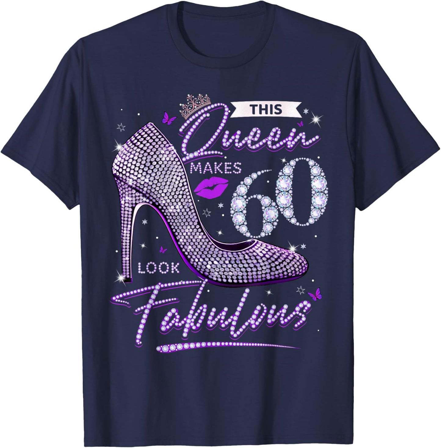 This Queen Makes 60 Looks Fabulous Shirt 60th Birthday Women T-Shirt - T-Shirt | Navy