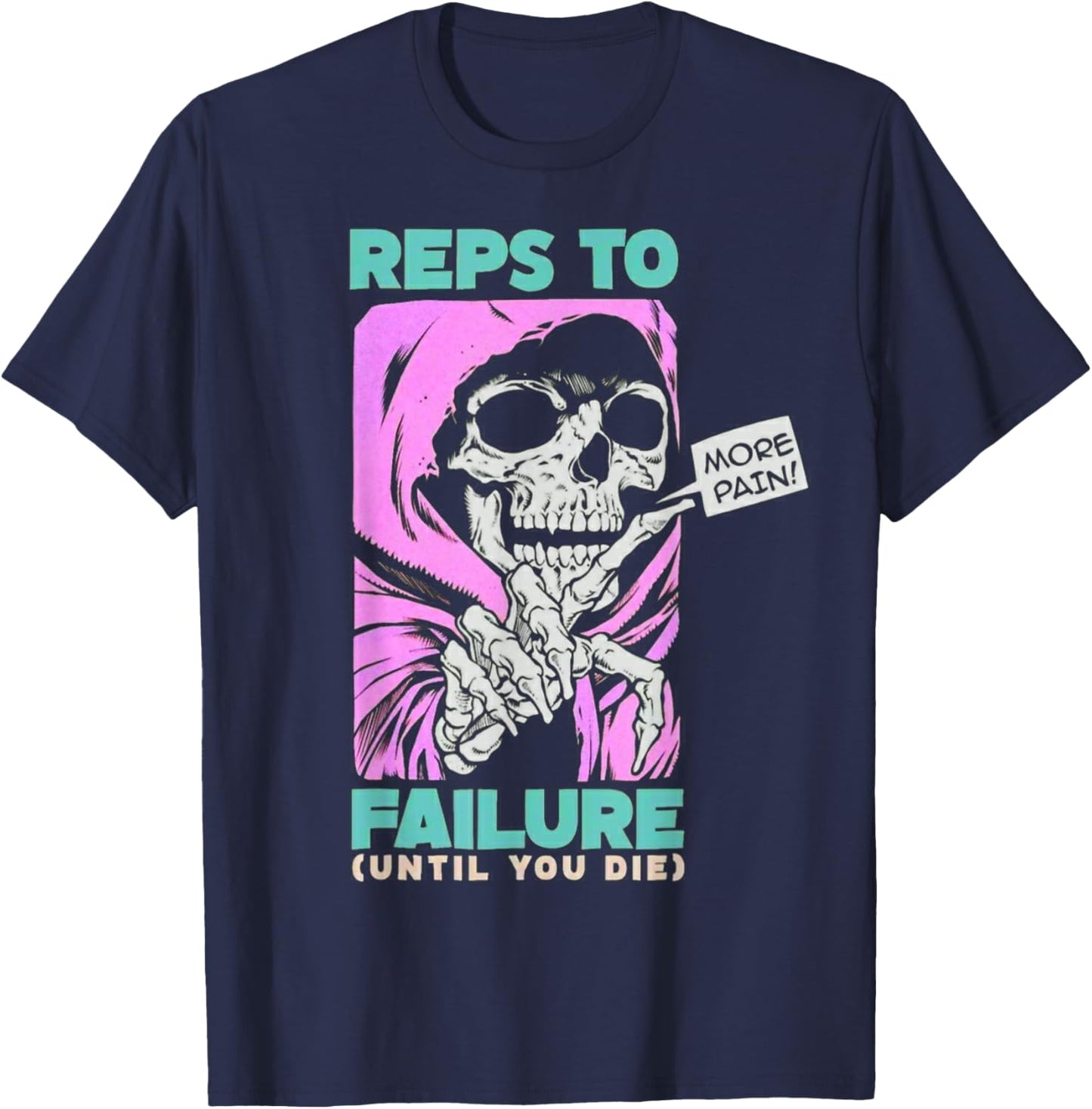 Funny Reps To Failure Weightlifting Bodybuilding Fitness Gym T-Shirt - T-Shirt | Navy