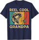 Father's Day Present Funny Fishing Reel Cool Grandpa T-Shirt - T-Shirt | Navy