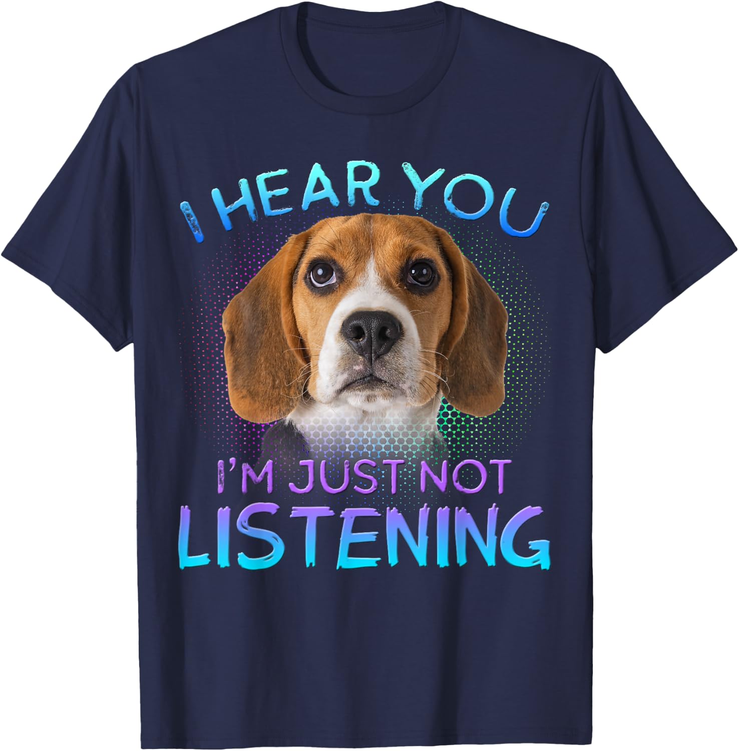 Beagle I Hear You not Listening T-Shirt - T-Shirt | Navy