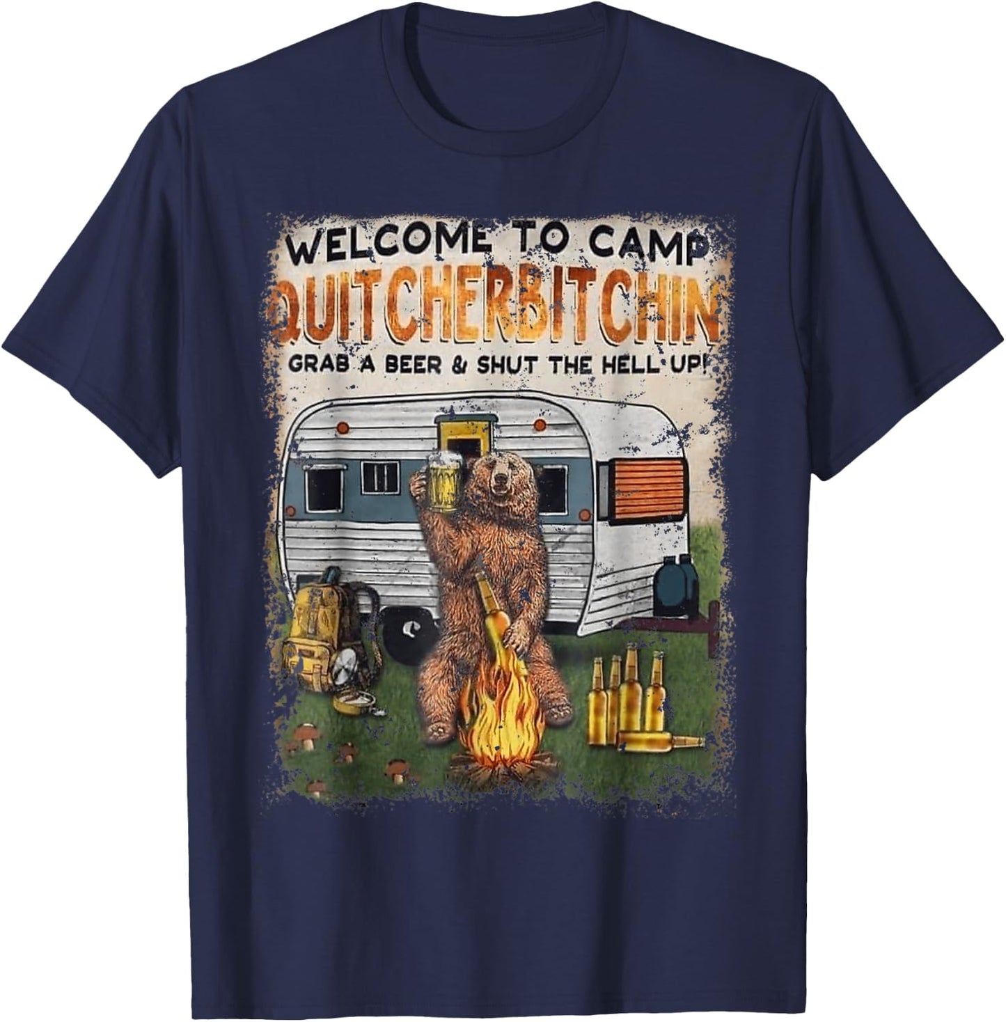 Welcomes To Camp Quitcherbitchin Grab A Beer Drinker T-Shirt - T-Shirt | Navy