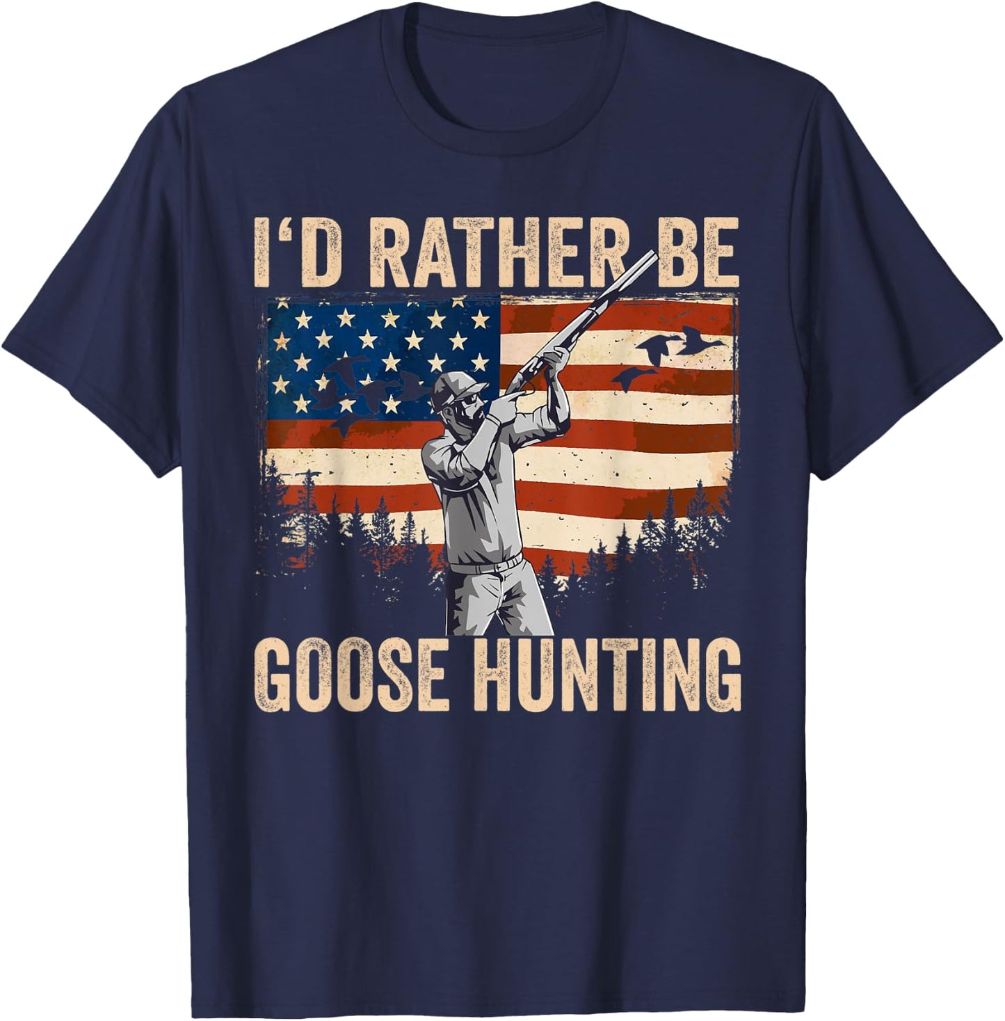 USA I'd Rather Be Goose Hunting T-Shirt - T-Shirt | Navy