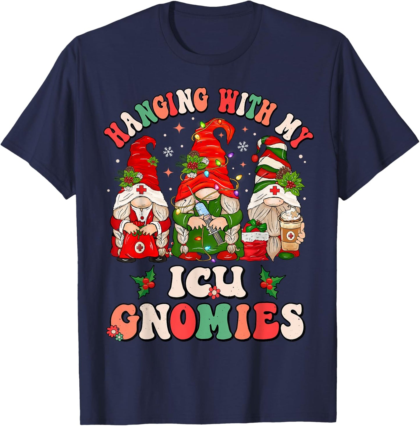 Hanging With My ICU Gnomies Christmas Critical Care Nurse T-Shirt - T-Shirt | Navy