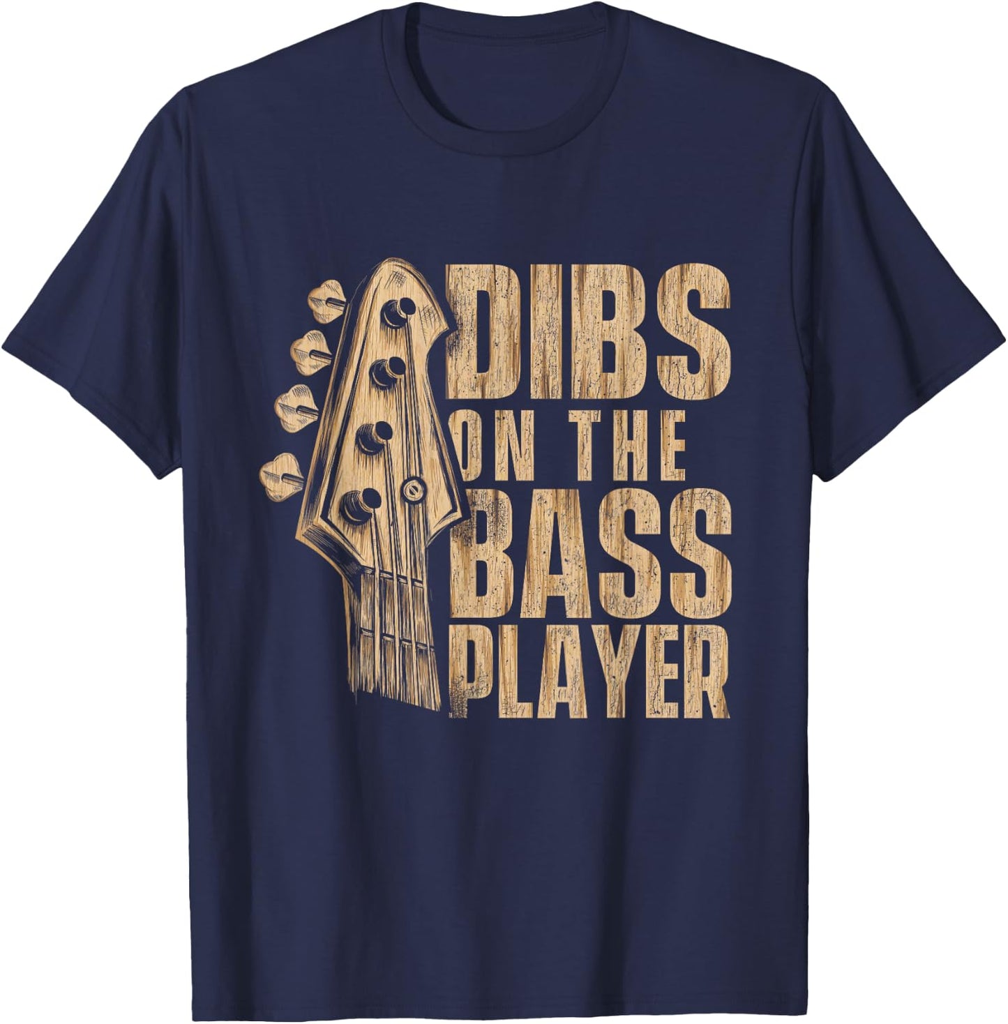 Dibs On The Bass Player - Guitarist Bassist Bass Guitar T-Shirt - T-Shirt | Navy