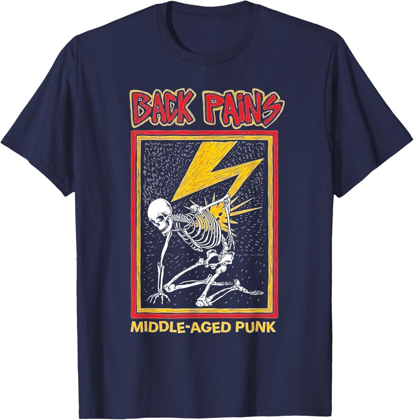 Back Pains Middle Aged Punk T-Shirt - T-Shirt | Navy