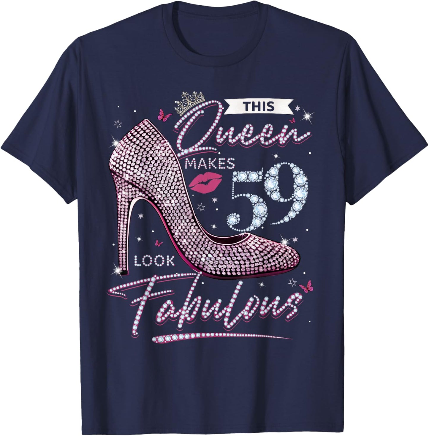 This Queen Makes 59 Looks Fabulous Shirt 59th Birthday Women T-Shirt - T-Shirt | Navy