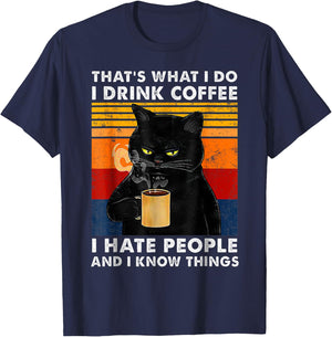 That's What I Do I Drink Coffee I Hate People And I Know Cat Women Girls Kids T-Shirt - T-Shirt | Navy