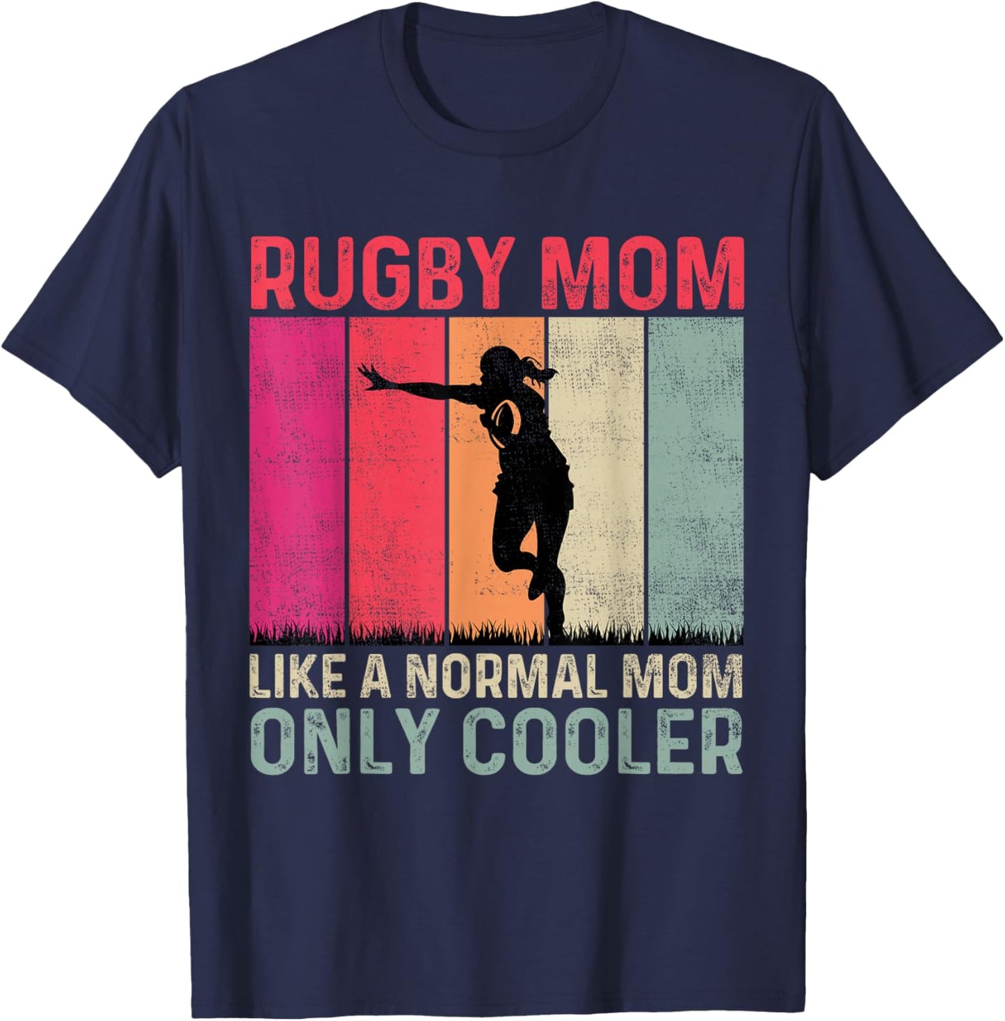 Rugby Mom Like A Normal Mom Only Cooler Mother's Day T-Shirt - T-Shirt | Navy