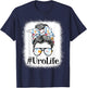 Uro Urology Nurse Life Appreciation Day Messy Bun Women T-Shirt - T-Shirt | Navy