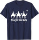Tonight We Ride Christian Funny Christmas T-Shirt - T-Shirt | Navy