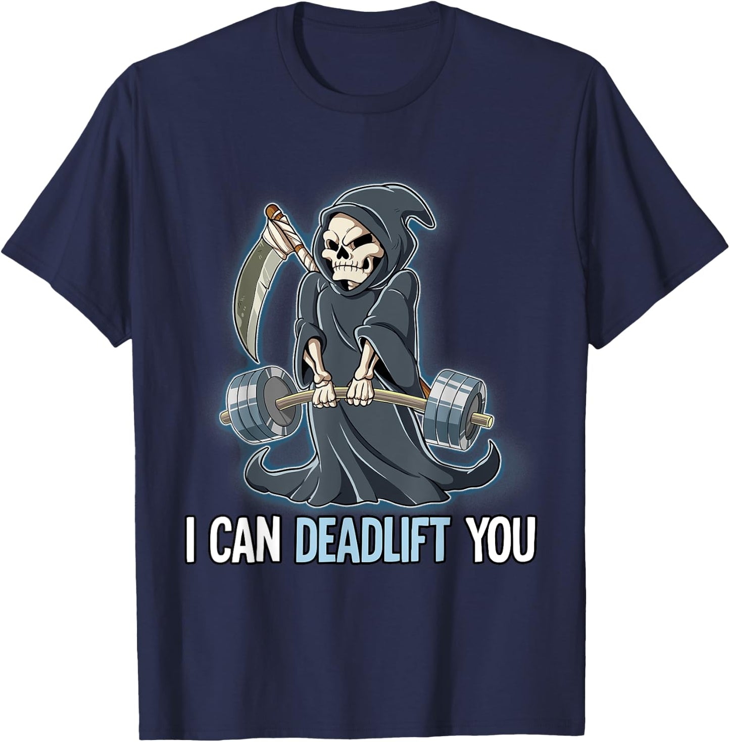 Grim Reaper Gym Weight Training I Can Deadlift You T-Shirt - T-Shirt | Navy