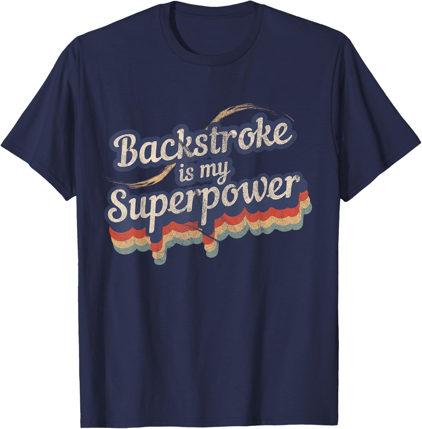 Backstroke Is My Superpower Design Backstroke T-Shirt - T-Shirt | Navy