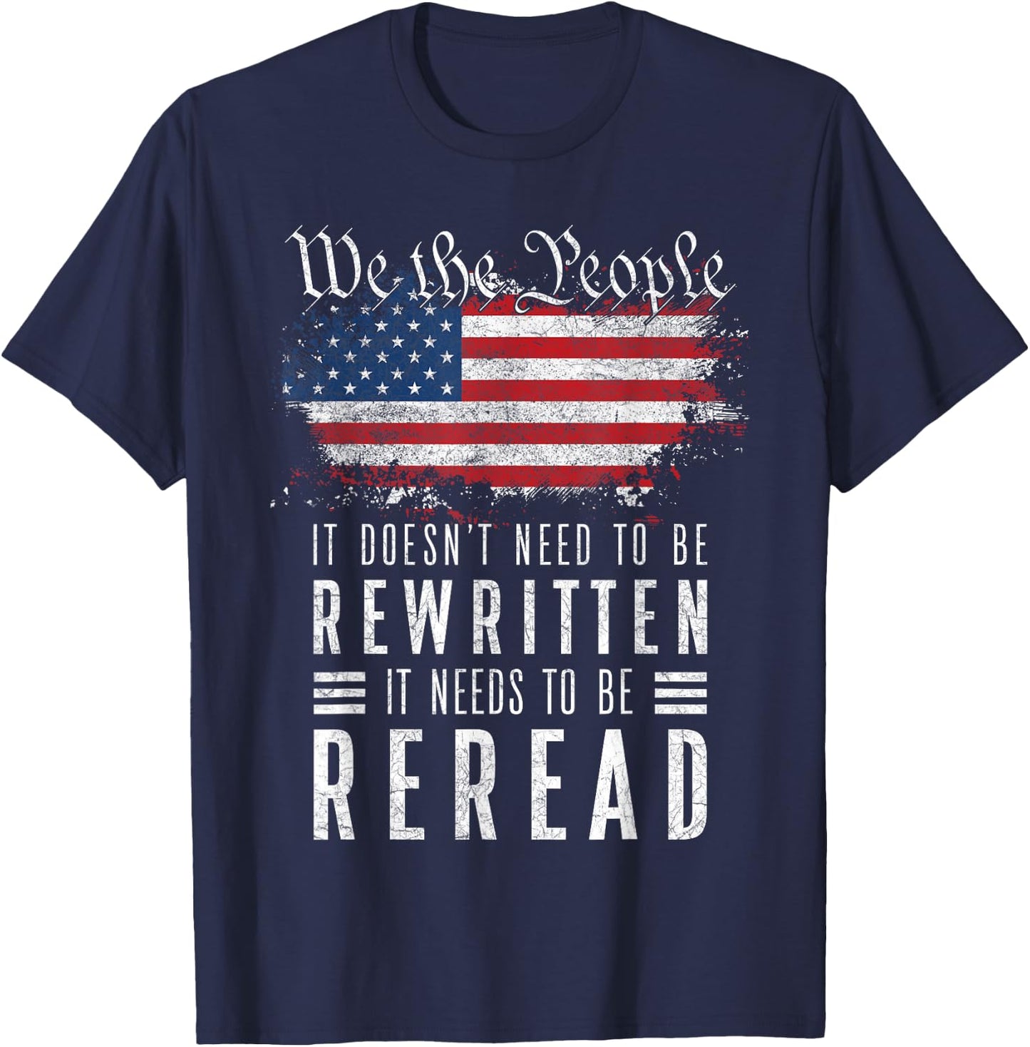 It Doesn't Need to Be Rewritten It Needs to Be Reread Small T-Shirt - T-Shirt | Navy