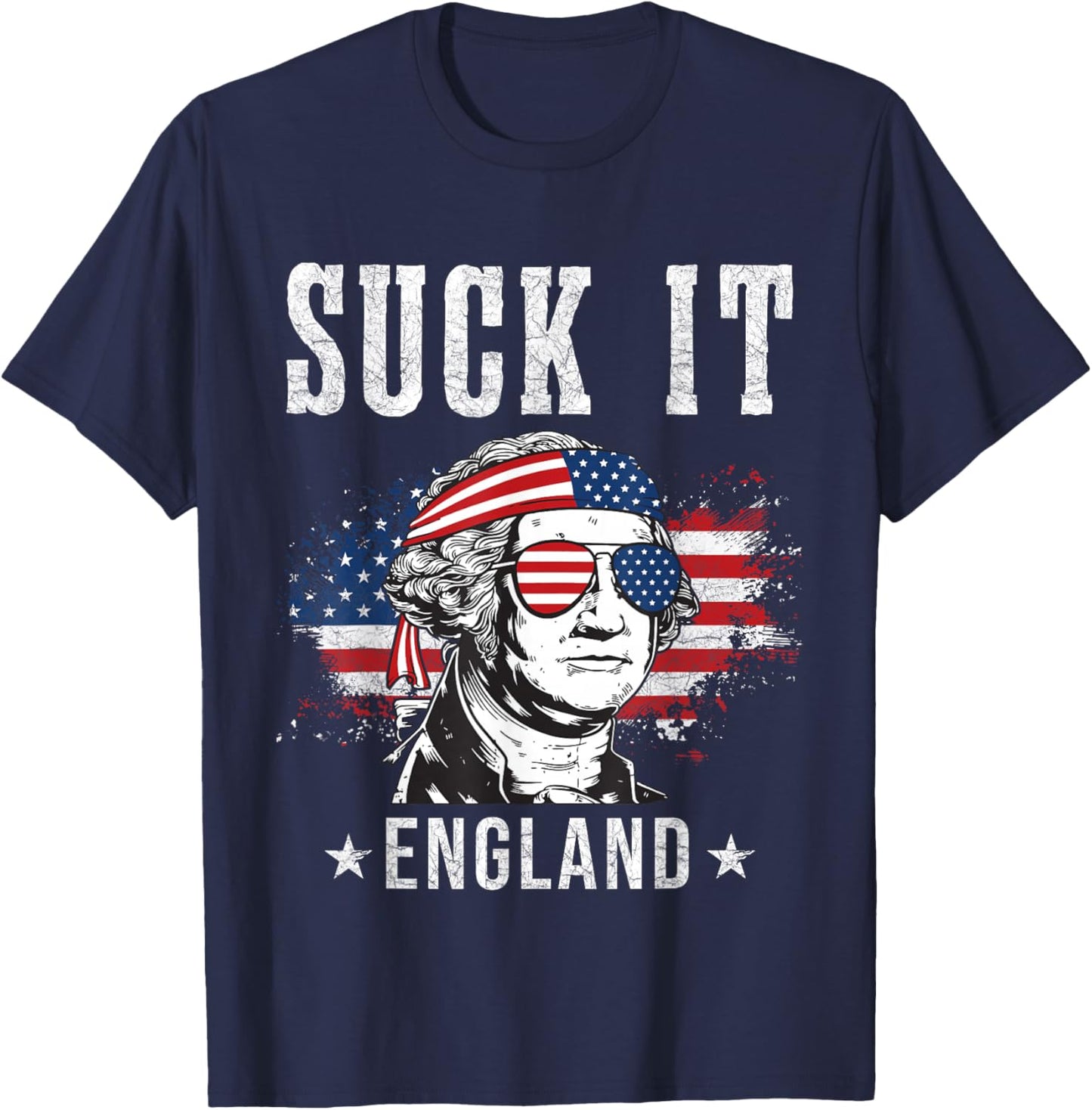 Suck It England Funny 4th of July - George Washington Funny T-Shirt - T-Shirt | Navy