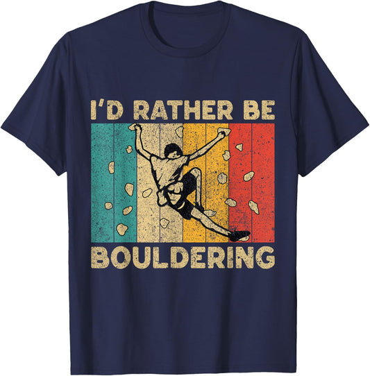 I'd Rather Bouldering Funny Rock Climbing Bouldering T-Shirt - T-Shirt | Navy