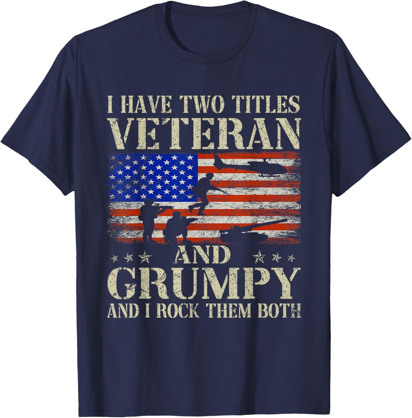Two Titles Veteran Grumpy USA Flag Funny Gifts Papa Grandpa Men T-Shirt - T-Shirt | Navy