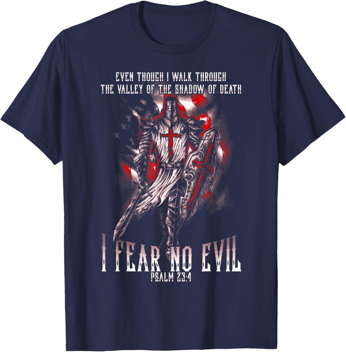 I Walk Through The Valley Of Death I Fear No Evil Crusader T-Shirt - T-Shirt | Navy