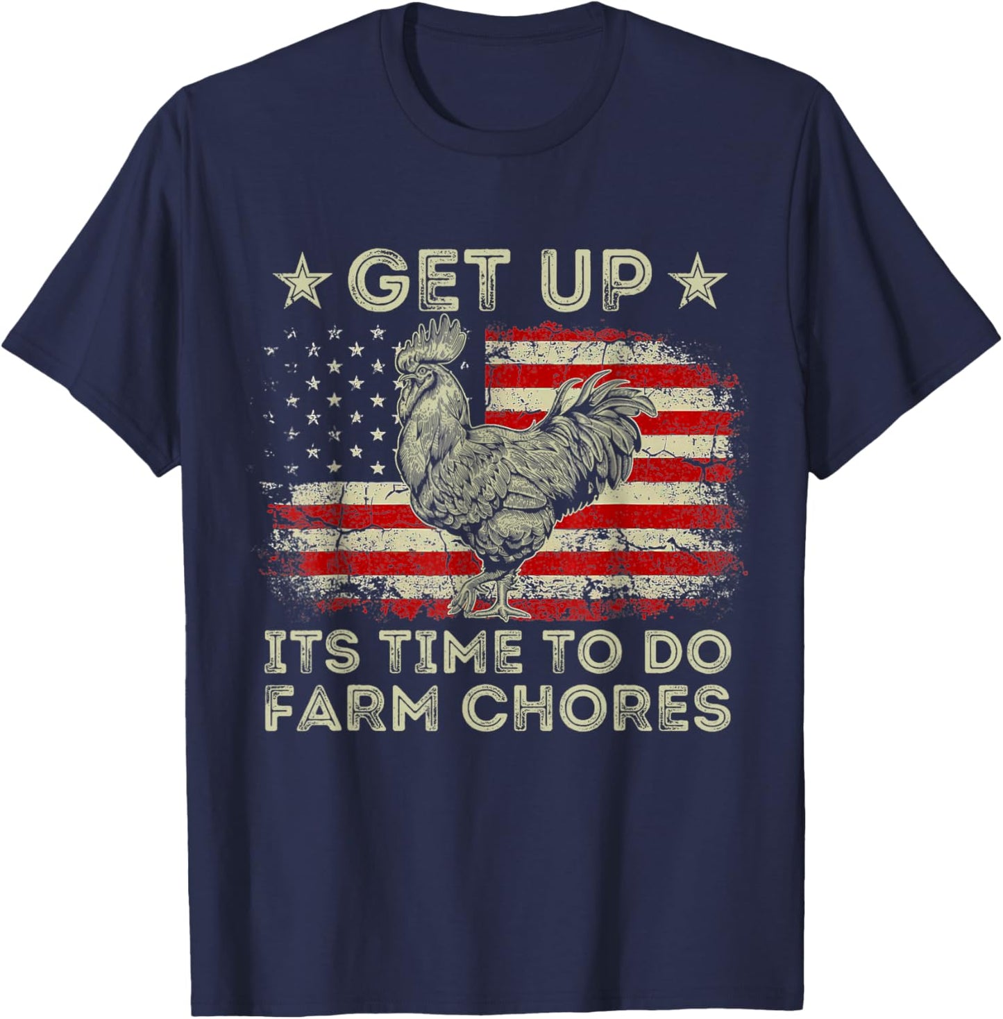 get up it's time to do farm chores American Flag T-Shirt - T-Shirt | Navy