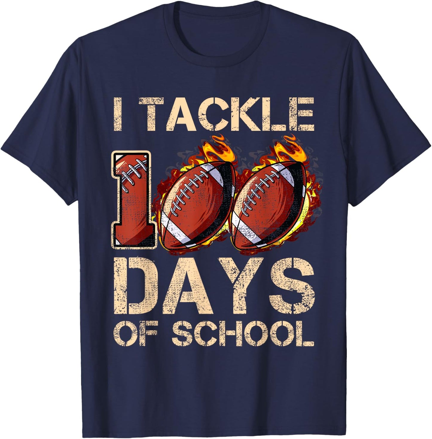I Tackle 100 Days Of School Football Happy 100 Days T-Shirt - T-Shirt | Navy