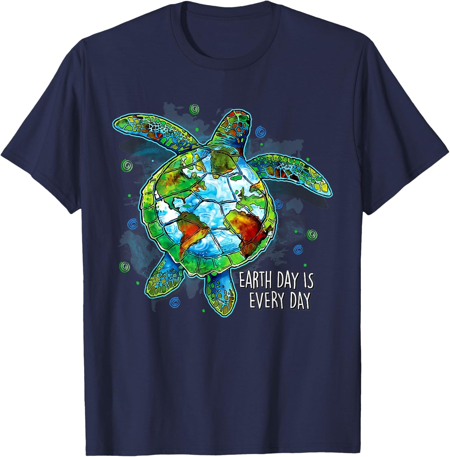 Earth Day Is Every Day Funny Sea Turtle Animal Saving Earth T-Shirt - T-Shirt | Navy