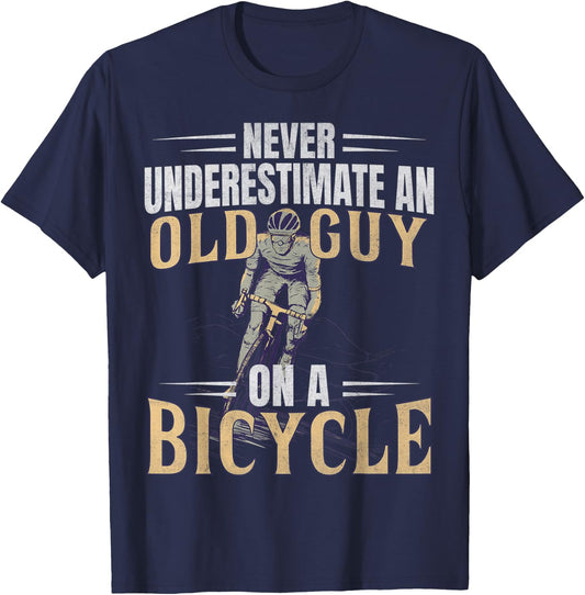 Never Underestimate An Old Guy On A Bicycle Cycling T-Shirt - T-Shirt | Navy