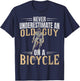 Never Underestimate An Old Guy On A Bicycle Cycling T-Shirt - T-Shirt | Navy