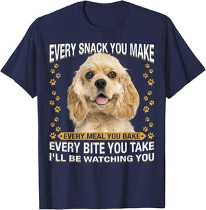 Every Snack You Make Funny American Cocker Spaniel Lovers T-Shirt - T-Shirt | Navy