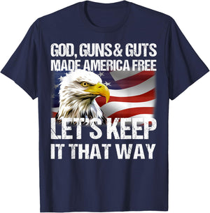Eagle God Guns And Guts Made America Free Let’s Keep It T-Shirt - T-Shirt | Navy