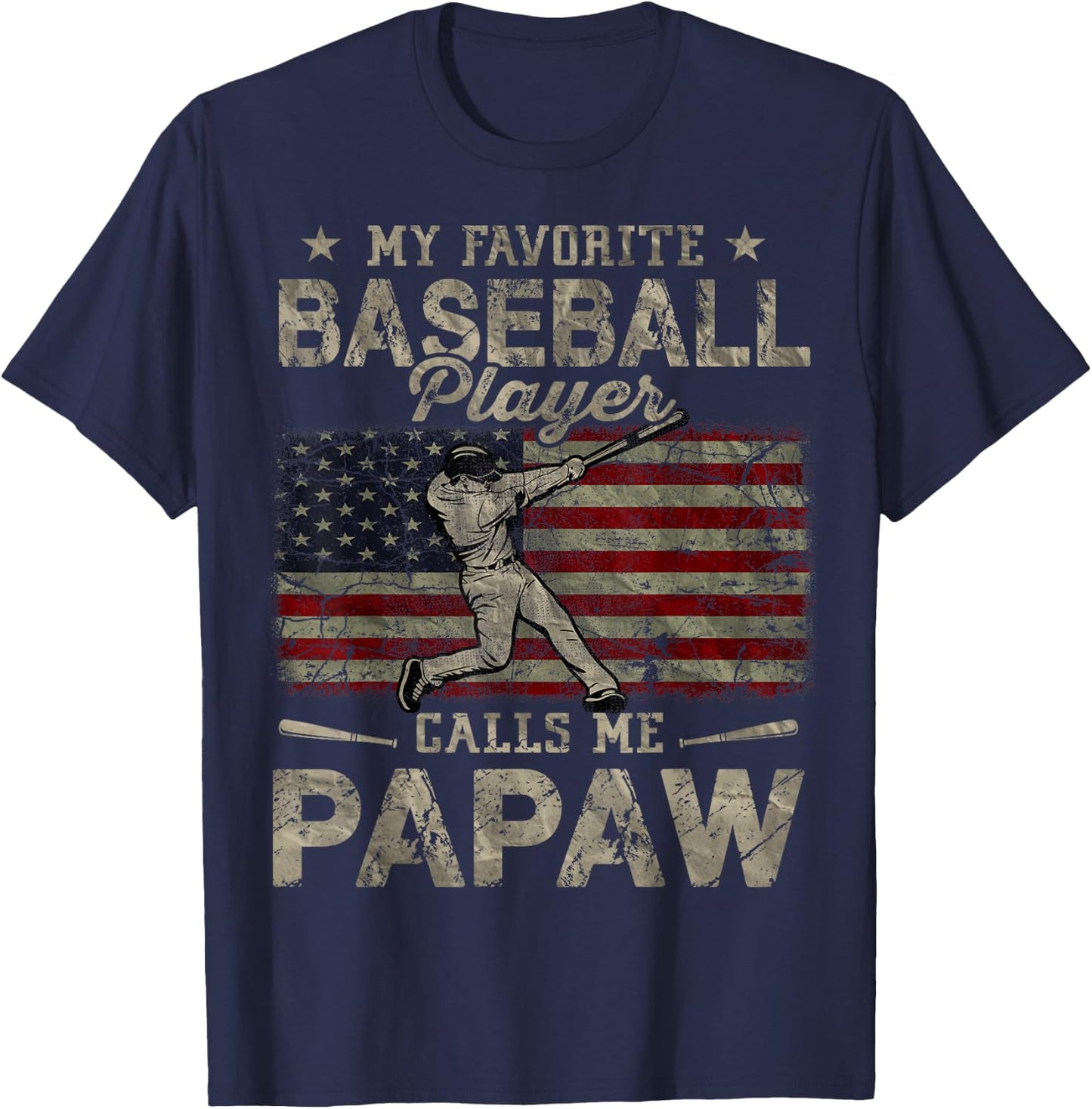 My Favorite Baseball Player Calls Me Papaw Father's Day T-Shirt - T-Shirt | Navy