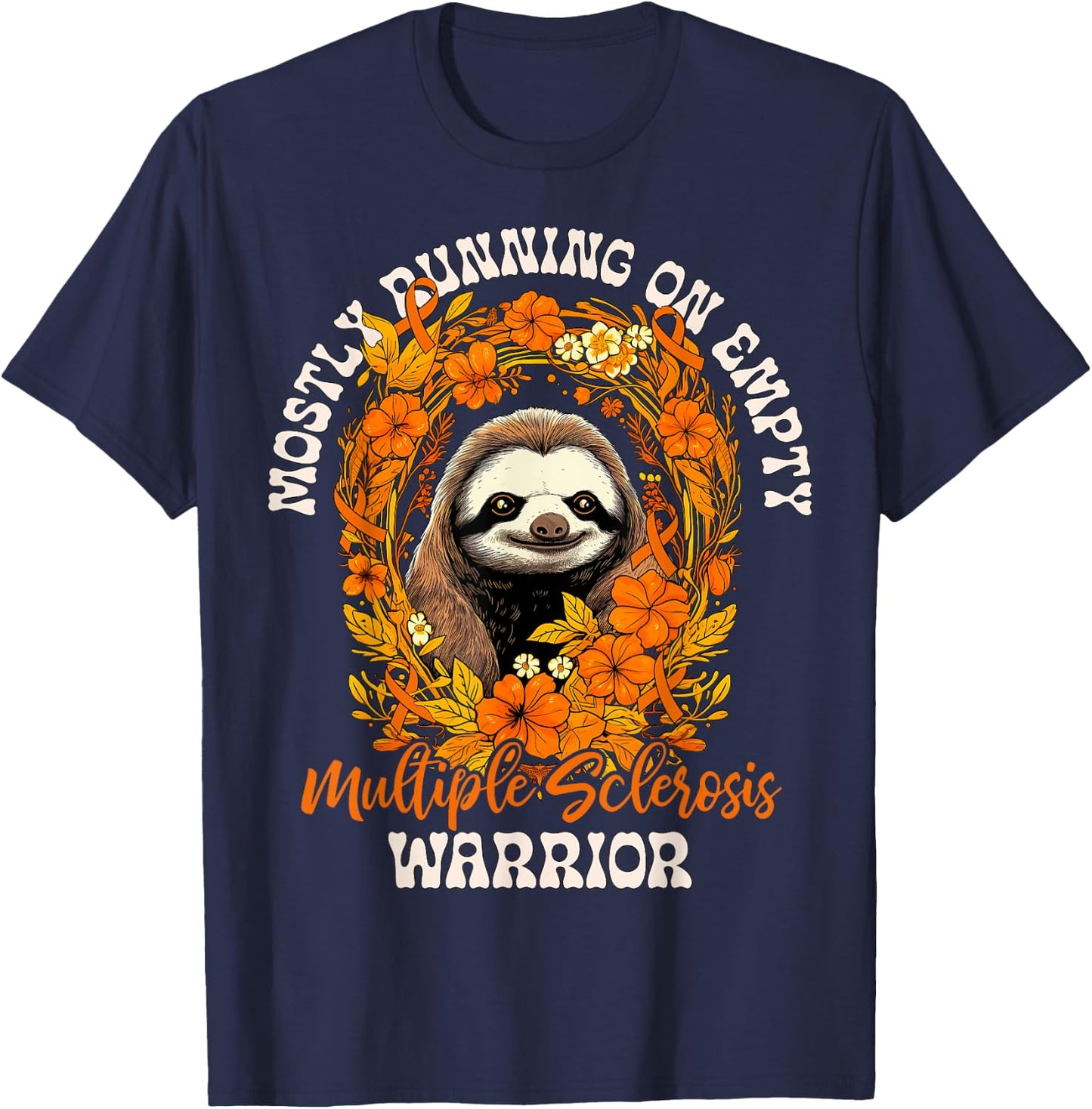 funny empty sloth multiple sclerosis MS warrior fights multi T-Shirt - T-Shirt | Navy