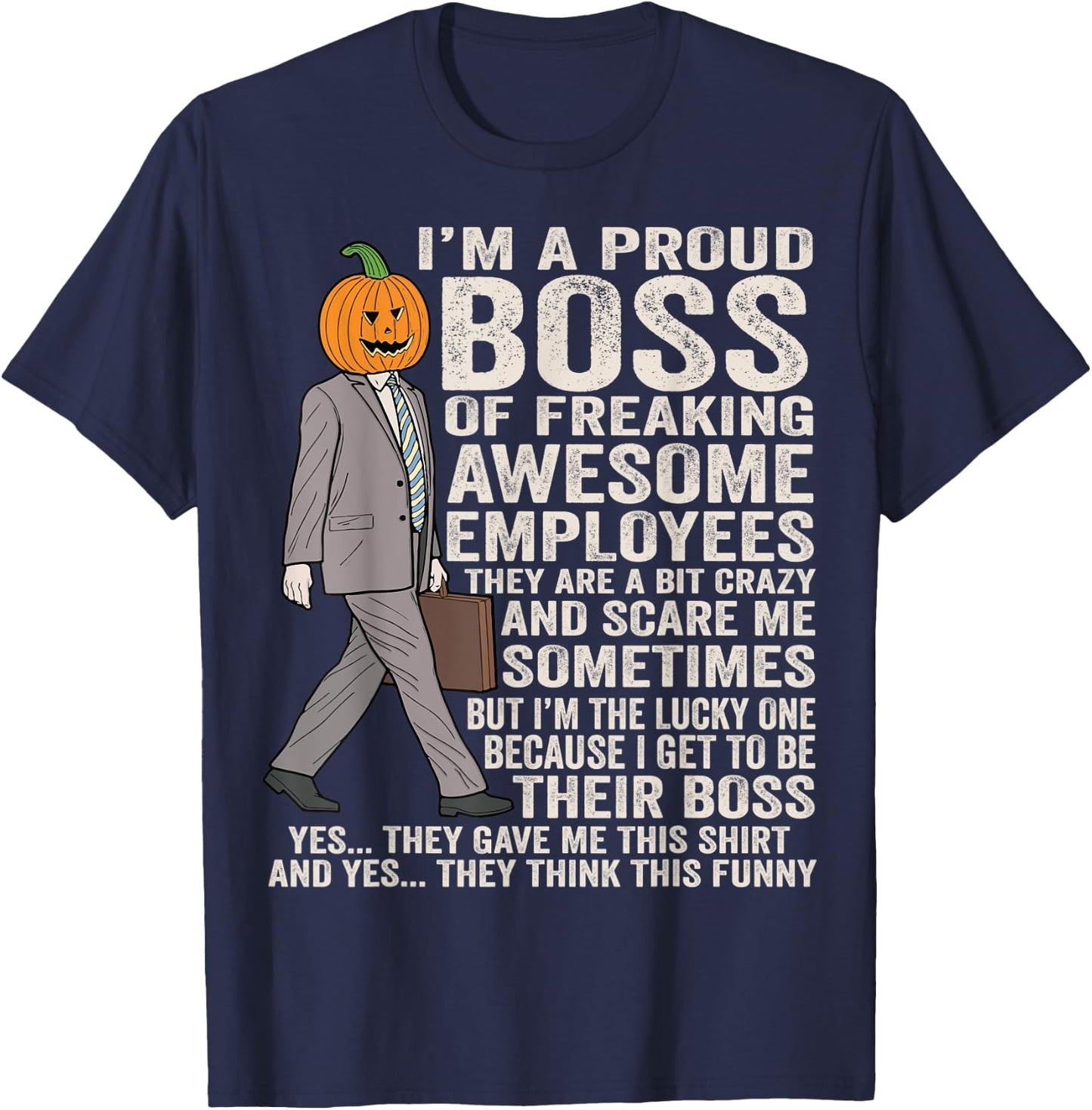 Boss Halloween pumpkin I'm A Proud Boss Of Awesome Employees T-Shirt - T-Shirt | Navy