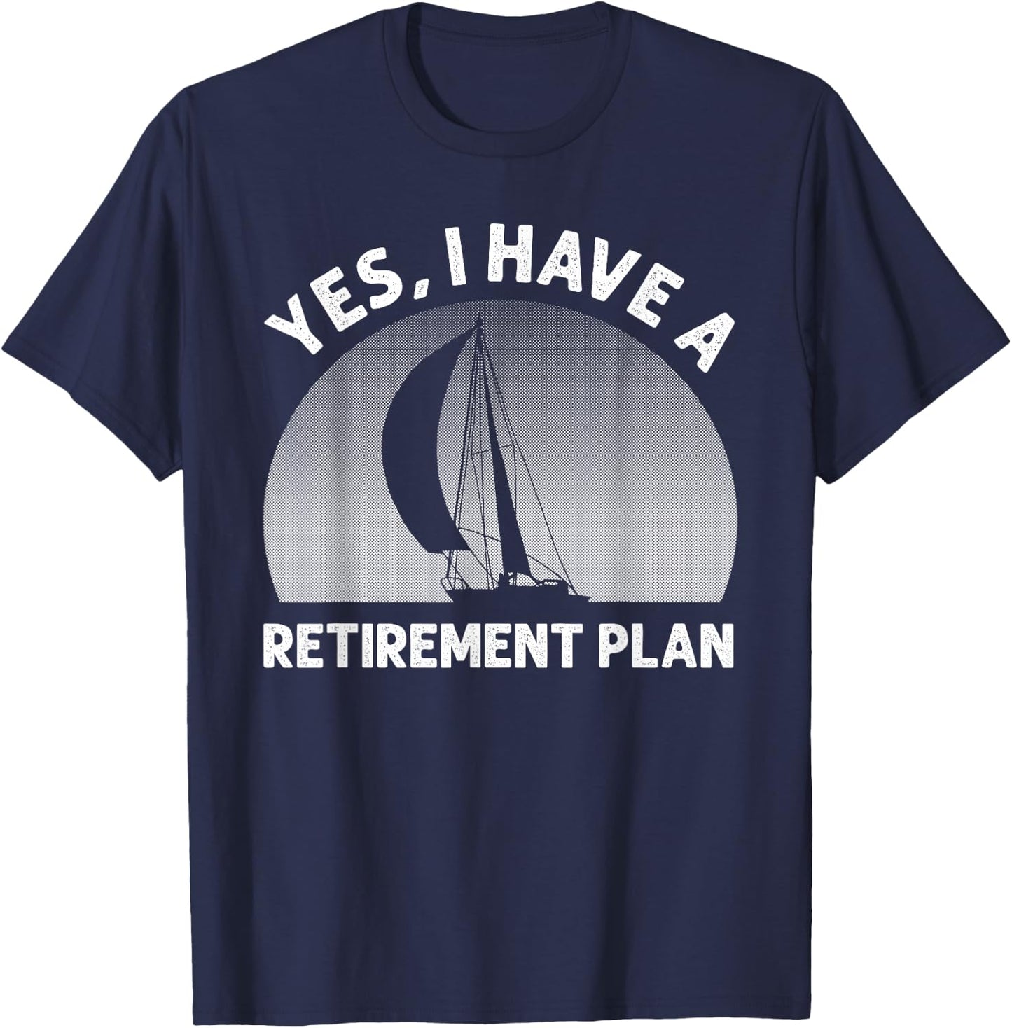 Funny Sailing Designs Women Sailing Retirement Plan T-Shirt - T-Shirt | Navy