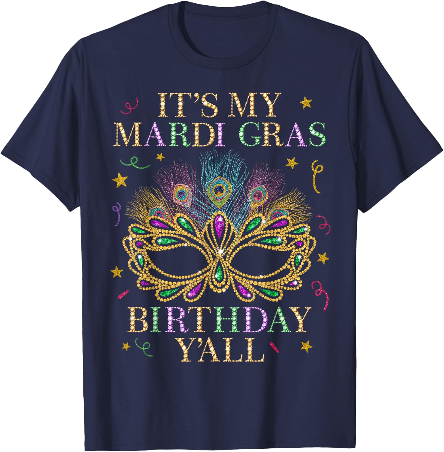 It's My Mardi Gras Birthday Y'all Mardi Gras Birthday Cute T-Shirt - T-Shirt | Navy