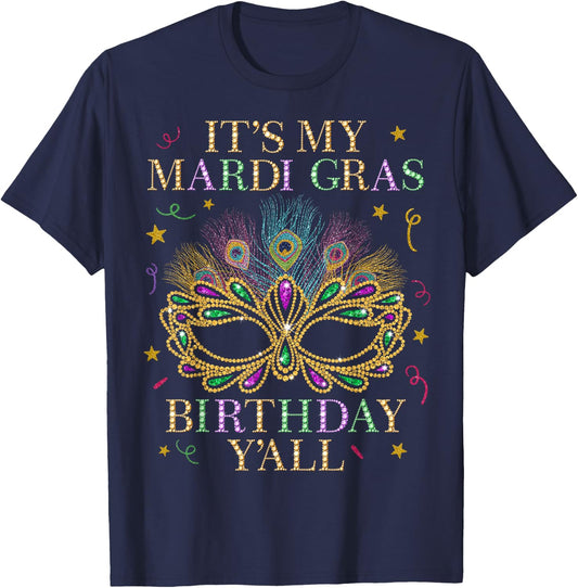 It's My Mardi Gras Birthday Y'all Mardi Gras Birthday Cute T-Shirt - T-Shirt | Navy