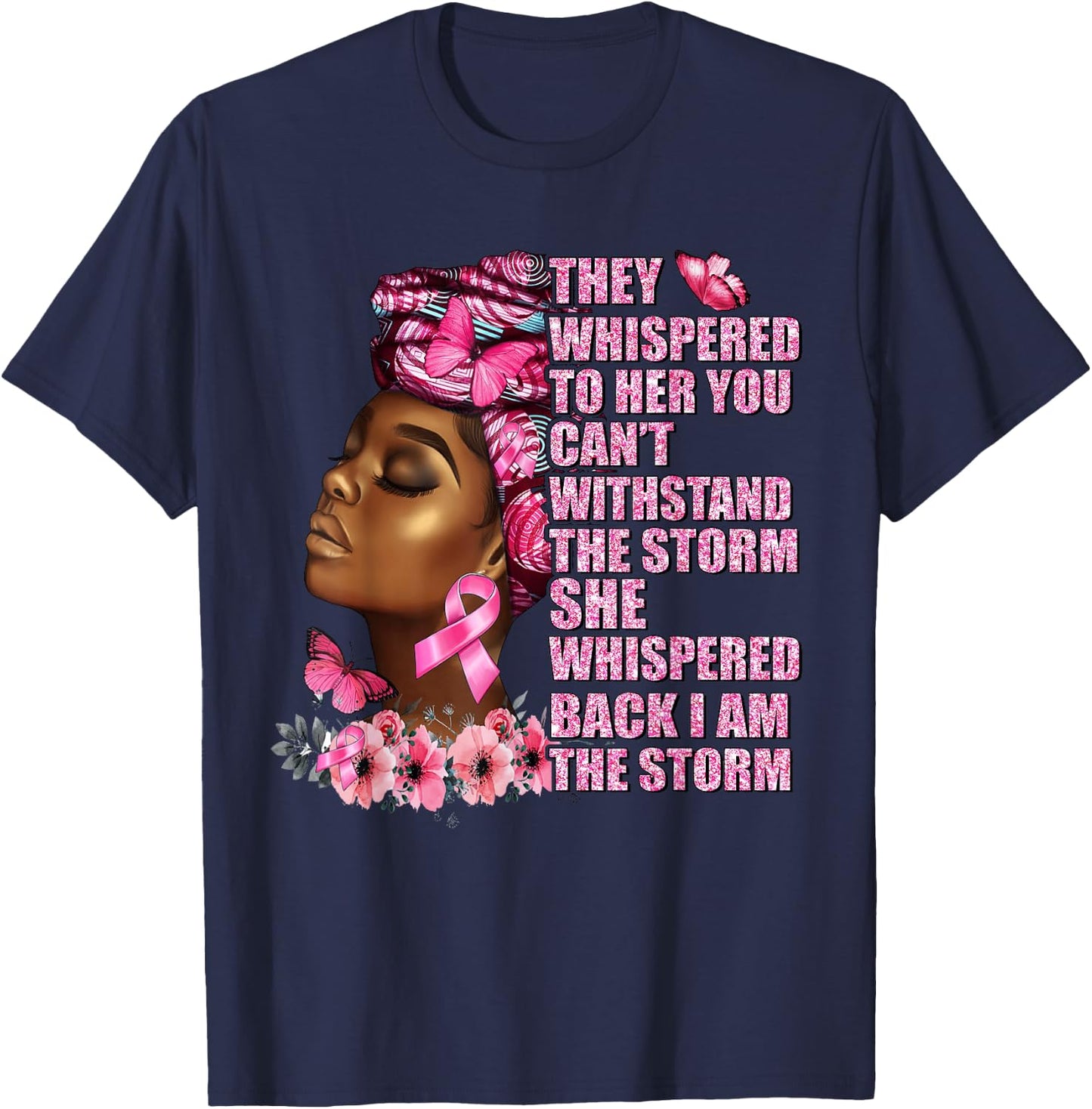 I Am The Storm Black Woman Afro Breast Cancer Awareness T-Shirt - T-Shirt | Navy