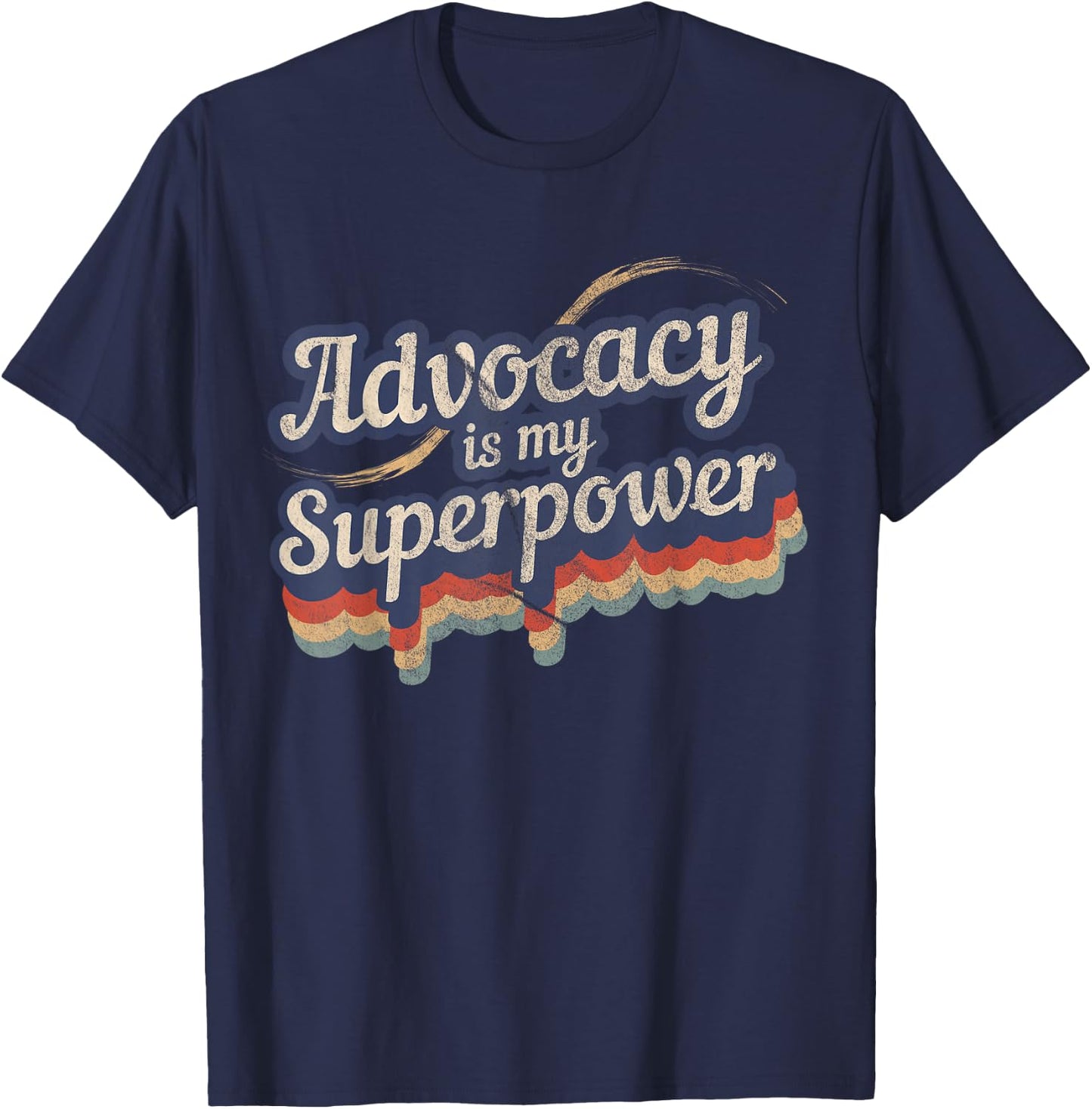 Advocacy Is My Superpower Design Advocacy T-Shirt - T-Shirt | Navy