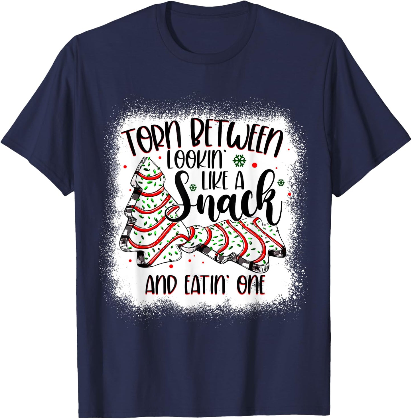 Christmas Tree Cake Torn Between Lookin Like a Snack Debbie T-Shirt - T-Shirt | Navy