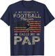 My Favorite Football Player Calls Me Pap Father's Day T-Shirt - T-Shirt | Navy