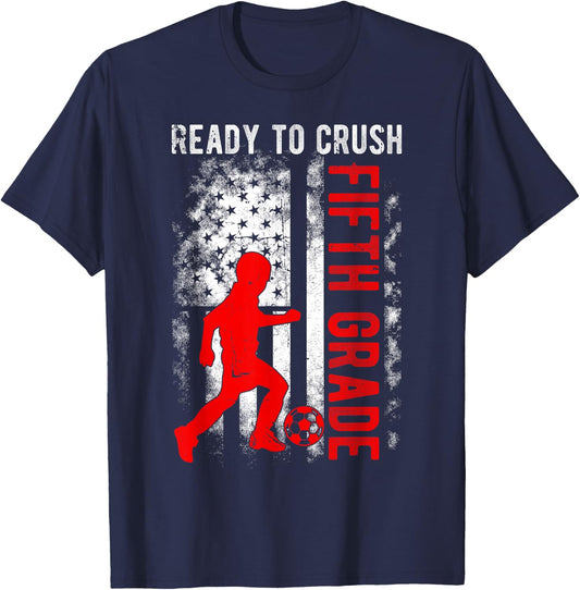 Ready To Crush Fifth Grade Soccer USA Flag Back To School Kids Men T-Shirt - T-Shirt | Navy