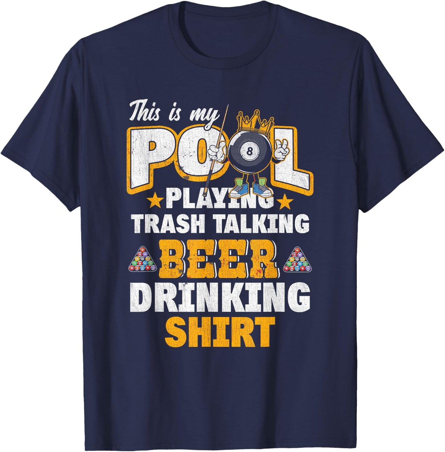 This Is My Pool Playing Trash Talking Beer Drinking Shirt T-Shirt - T-Shirt | Navy