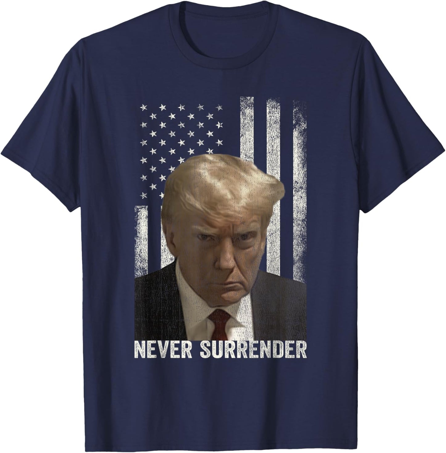 Donald Trump Mugshot Never Surrender T-Shirt - T-Shirt | Navy