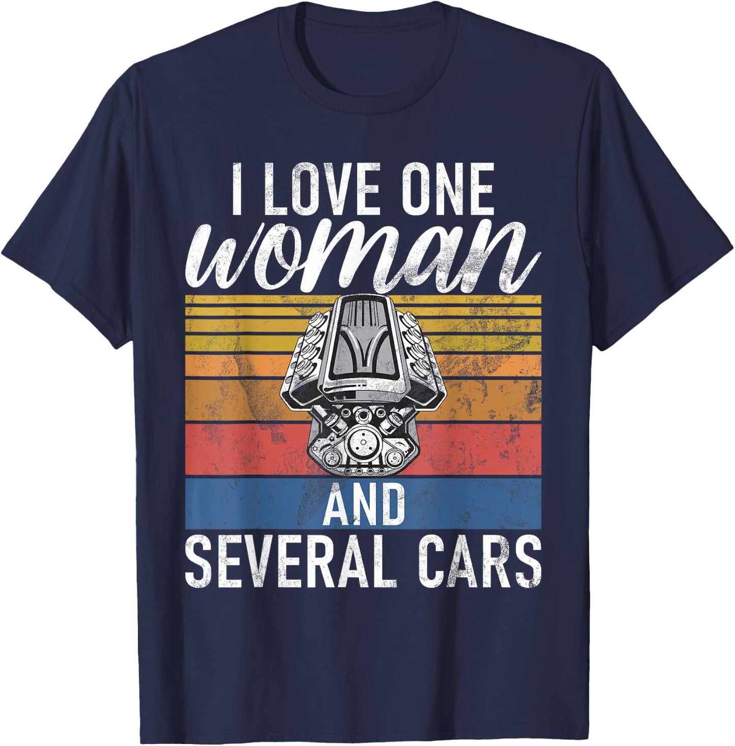 I love one Woman and several Cars Muscle Car T-Shirt - T-Shirt | Navy