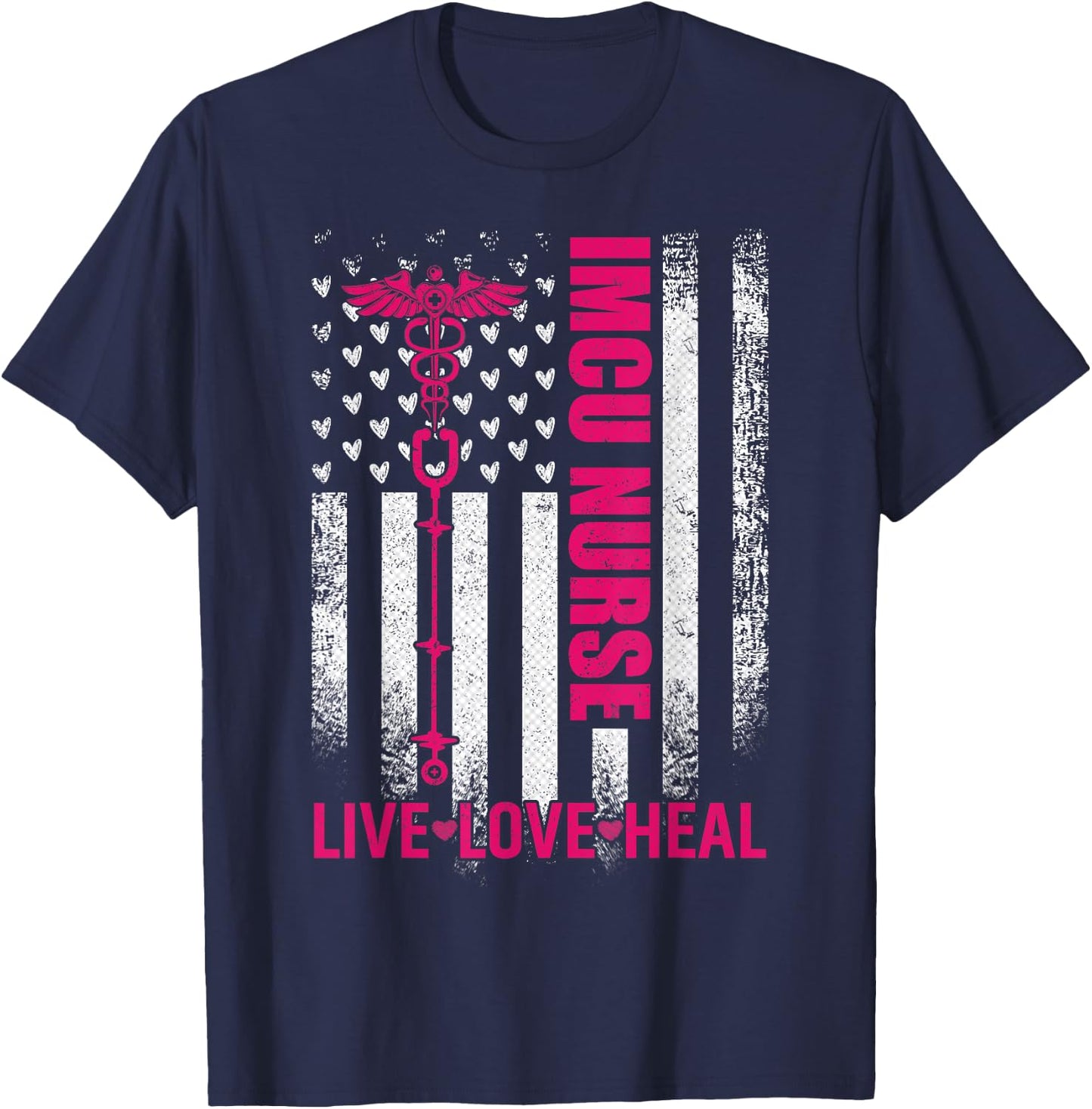 Vintage USA Flag Live Love Heal, Proud IMCU Nurse T-Shirt - T-Shirt | Navy