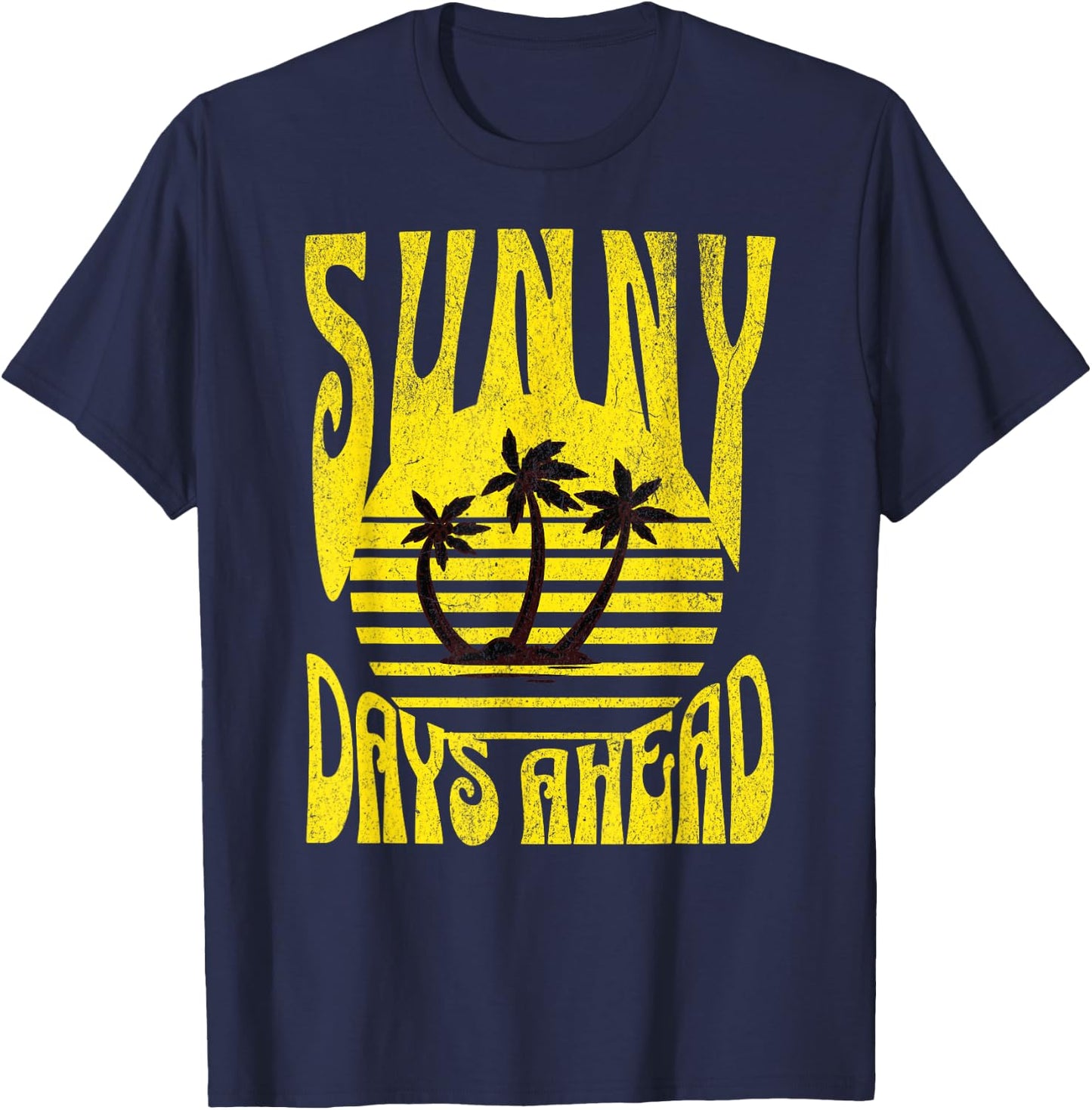 Sunny Days Ahead Retro Vintage Hippie Style Summer Vacay Men Women T-Shirt - T-Shirt | Navy