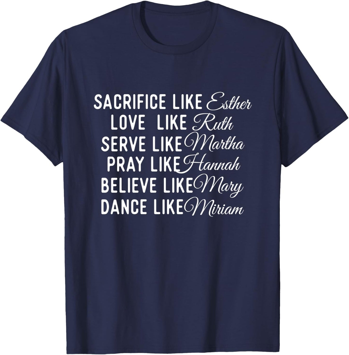 Sacrifice Like Esther Love Like Ruth - Christian Faith Jesus T-Shirt - T-Shirt | Navy